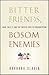 Bitter Friends, Bosom Enemies by Barbara Slavin