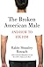 The Broken American Male: A...