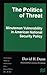 The Politics of Threat: Minuteman Vulnerability in American National Security Policy