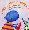Plonk, Plonk, Plonk!: A Bea and HaHa Book (Bea and HaHa Board Books)