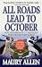All Roads Lead to October: ...