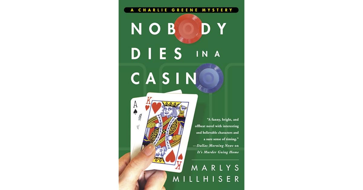 Nobody Dies in a Casino (Charlie Greene, 5) by Marlys Millhiser