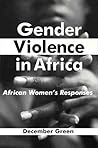 Gender Violence in Africa: African Women's Responses