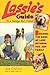 Lassie's Guide to a Family's Best Friend: Building the Bond of Love Between Dog and Family