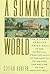 A Summer World: The Attempt to Build a Jewish Eden in the Catskills, from the Days of the Ghetto to the Rise and Decline of the Borscht Belt