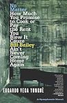No Matter How Much You Promise to Cook or Pay the Rent You Blew It Cauze Bill Bailey Ain't Never Coming Home Again; A Symphonic Novel