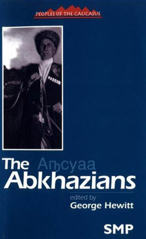 The Abkhazians: A Handbook (Peoples of the Caucasus Handbooks)