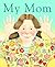 My Mom