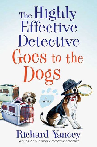 The Highly Effective Detective Goes to the Dogs (Hardcover)