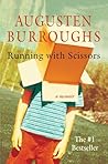 Running with Scissors by Augusten Burroughs