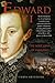 Edward VI: The Lost King of England