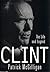 Clint: The Life and Legend