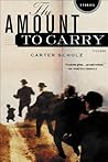 The Amount to Carry: Stories