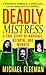 Deadly Mistress: A True Story of Marriage, Betrayal and Murder