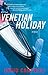 Venetian Holiday: A Novel