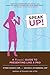 Speak Up!: A Woman's Guide to Presenting Like a Pro