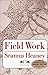 Field Work by Seamus Heaney