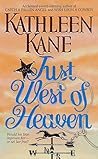 Just West of Heaven Just West of Heaven