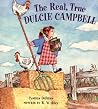 The Real, True Dulcie Campbell The Real, True Dulcie Campbell