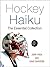 Hockey Haiku: The Essential Collection