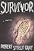 Survivor by Robert Steele Gray