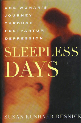 Sleepless Days: One Woman's Journey Through Postpartum Depression