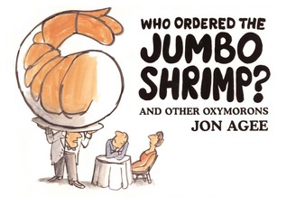Who Ordered the Jumbo Shrimp?: and Other Oxymorons (Paperback)