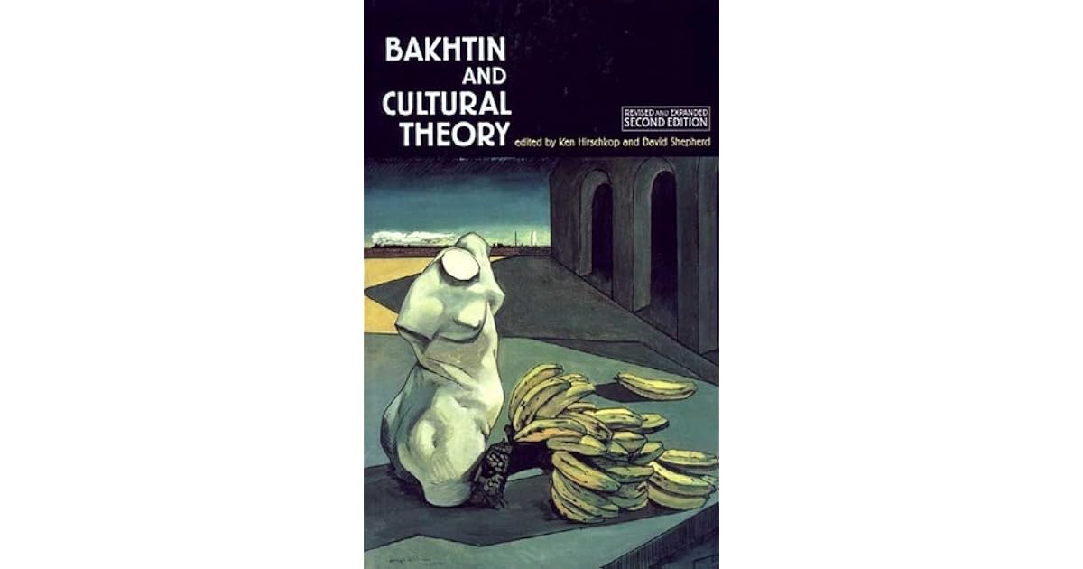Bakhtin and Cultural Theory by David Shepherd