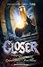 Closer (Tunnels, #4)