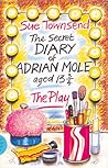 The Secret Diary Of Adrian Mole: Play (Modern Plays) The Secret Diary Of Adrian Mole: Play (Modern Plays)