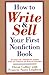 How to Write and Sell Your ...