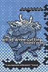 The Art of Arrow Cutting (The Art of Arrow Cutting, #1)