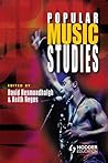 Popular Music Studies by David Hesmondhalgh