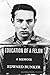 Education of a Felon: A Memoir