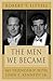 The Men We Became by Robert T. Littell