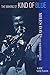 The Making of Kind of Blue Miles Davis and His Masterpiece by Eric Nisenson