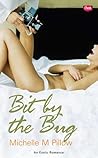Bit by the Bug by Michelle M. Pillow