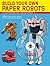 Build Your Own Paper Robots by Julius Perdana