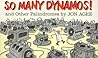 So Many Dynamos! and Other Palindromes by Jon Agee So Many Dynamos! and Other Palindromes by Jon Agee