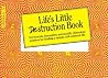 Life's Little Destruction Book: Everyday Rescue for Beauty, Fashion, Relationships, and Life Life's Little Destruction Book: Everyday Rescue for Beauty, Fashion, Relationships, and Life