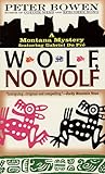 Wolf, No Wolf by Peter Bowen