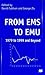 From EMS to EMU: 1979 to 1999 and Beyond