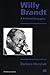 Willy Brandt: A Political Biography (St. Antony's Series)