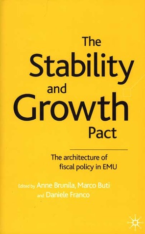 The Stability and Growth Pact: The Architecture of Fiscal Policy in EMU