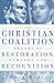 The Christian Coalition: Dreams of Restoration, Demands for Recognition