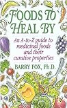 Foods To Heal By:...