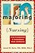 Majoring in Nursing by Janet R. Katz