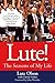 Lute!: The Seasons of My Life