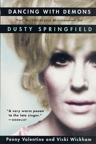Dancing with Demons: The Authorized Biography of Dusty Springfield (Paperback)