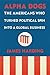 Alpha Dogs: The Americans W...